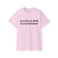Ich Heule Beim Tätowieren - T